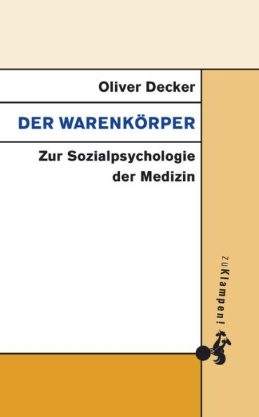 Der Warenkörper: Zur Sozialpsychologie der Medizin