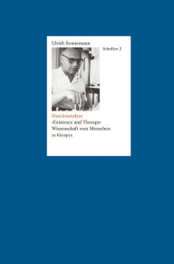 Title: Daseinsanalyse. Schriften 2: »Existence and Therapy«. Wissenschaft vom Menschen, Author: Ulrich Sonnemann