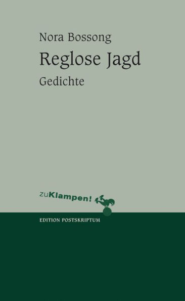 Reglose Jagd: Gedichte