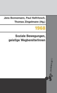 Title: 1968: Soziale Bewegungen, geistige WegbereiterInnen, Author: Thomas Zingelmann