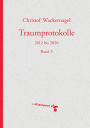 Traumprotokolle: 2012 bis 2020. Band 3