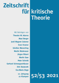 Title: Zeitschrift für kritische Theorie / Zeitschrift für kritische Theorie, Heft 52/53: 27. Jahrgang (2021), Author: Sven Kramer
