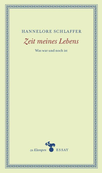 Zeit meines Lebens: Was war und noch ist