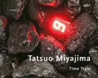 Title: Tatsuo Miyajima: Time Train, Author: Tatsuo Miyajima