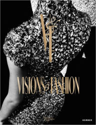 Title: Visions & Fashion: Capturing Style 1980-2010, Author: Adelheid Rasche