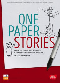 Title: One Paper Stories: Strich für Strich: eine biblische Geschichte in einem Bild erzählen - 18 Erzählvorlagen, Author: Annedore Oligschlaeger