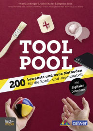 Title: Tool Pool: 200 bewährte und neue Methoden für die Konfi- und Jugendarbeit, Author: Thomas Ebinger