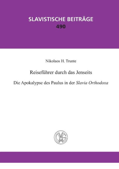 Reisefuehrer durch das Jenseits. Die Apokalypse des Paulus in der Slavia Orthodoxa