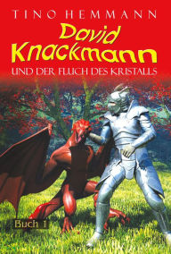 Title: Der Fluch des Kristalls (David Knackmann, Band 1), Author: Tino Hemmann