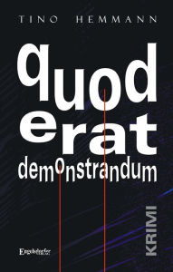 Title: quod erat demonstrandum. Krimi, Author: Tino Hemmann