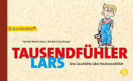 Title: Tausendfühler Lars: Kinder mit Hochsensibilität, Author: Hannah-Marie Heine