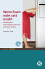 Wenn Essen nicht satt macht: Emotionales Essverhalten erkennen und überwinden