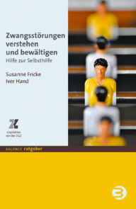 Title: Zwangsstörungen verstehen und bewältigen: Hilfe zur Selbsthilfe, Author: Susanne Fricke