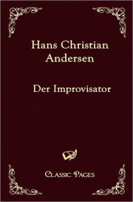 Title: Der Improvisator, Author: Hans Christian Andersen