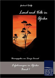 Title: Land und Volk in Afrika, Author: Gerhard Rohlfs