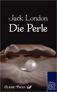 Title: Die Perle, Author: Jack London