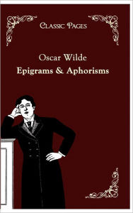 Title: Epigrams & Aphorisms, Author: Oscar Wilde