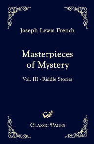 Title: Masterpieces of Mystery, Author: Joseph Lewis French
