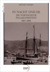 Title: In Nacht und Eis, Author: Fridtjof Nansen