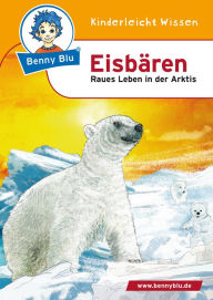 Title: Benny Blu - Eisbären: Raues Leben in der Arktis, Author: Nicola Herbst