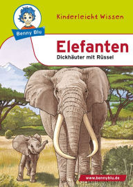 Title: Benny Blu - Elefanten: Dickhäuter mit Rüssel, Author: Nicola Herbst