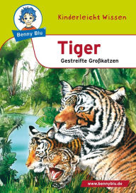 Title: Benny Blu - Tiger: Gestreifte Großkatzen, Author: Susanne Hansch