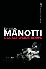 Title: Das schwarze Korps, Author: Dominique Manotti