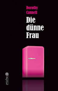 Title: Die dünne Frau (The Thin Woman), Author: Dorothy Cannell