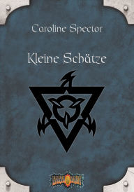 Title: Kleine Schätze: Earthdawn-Zyklus 7, Author: Caroline Spector