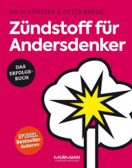 Title: Zündstoff für Andersdenker, Author: Anja Förster