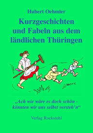 Title: Kurzgeschichten und Fabeln aus dem ländlichen Thüringen: 