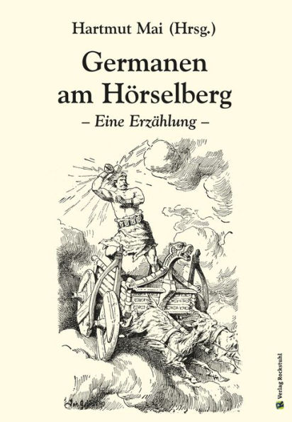 Germanen am Hörselberg: Eine Erzählung