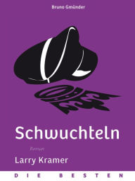 Title: Schwuchteln, Author: Larry Kramer