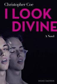 Title: I Look Divine, Author: Christopher Coe