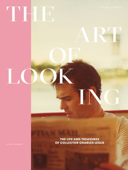 The Art of Looking: The Life and Treasures of Collector Charles Leslie