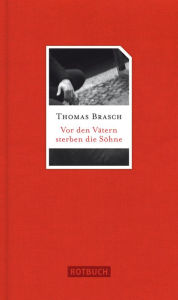 Title: Vor den Vätern sterben die Söhne, Author: Thomas Brasch