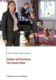 Title: Kinder und Karrieren: Die neuen Paare, Author: Kathrin Walther