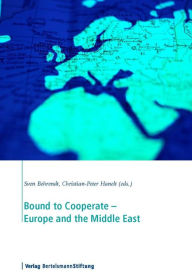 Title: Bound to Cooperate - Europe and the Middle East, Author: Sven Behrendt