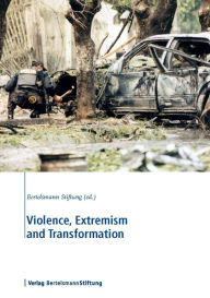 Title: Violence, Extremism and Transformation, Author: Bertelsmann Stiftung
