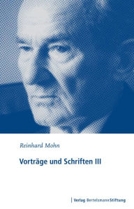 Title: Vorträge und Schriften III: 1996 - 2006, Author: Reinhard Mohn