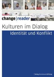 Title: Kulturen im Dialog: Identiät und Konflikt, Author: Bertelsmann Stiftung