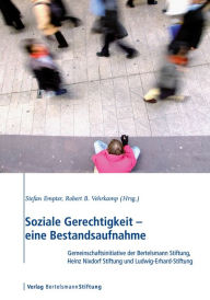 Title: Soziale Gerechtigkeit - eine Bestandsaufnahme: Gemeinschaftsinitiative der Bertelsmann Stiftung, Heinz Nixdorf Stiftung und Ludwig-Erhard-Stiftung, Author: Stefan Empter