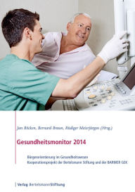 Title: Gesundheitsmonitor 2014: Bürgerorientierung im Gesundheitswesen, Author: Jan Böcken