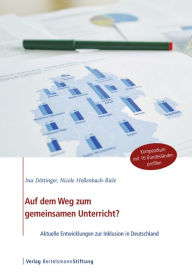 Title: Auf dem Weg zum gemeinsamen Unterricht?: Aktuelle Entwicklungen zur Inklusion in Deutschland, Author: Ina Döttinger