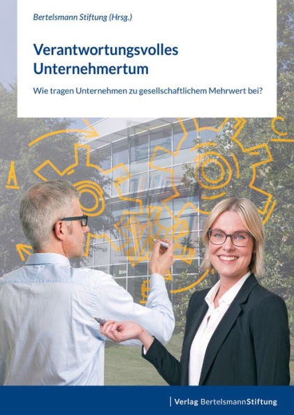 Verantwortungsvolles Unternehmertum: Wie tragen Unternehmen zu gesellschaftlichem Mehrwert bei?