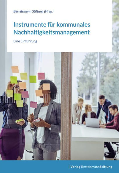 Instrumente für kommunales Nachhaltigkeitsmanagement: Eine Einführung