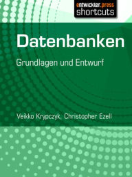 Title: Datenbanken: Grundlagen und Entwurf, Author: Veikko Krypczyk