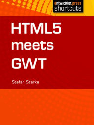 Title: HTML 5 meets GWT, Author: Stefan Starke