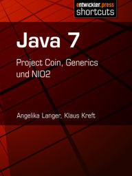 Title: Java 7: Project Coin, Generics und NIO2, Author: Angelika Langer