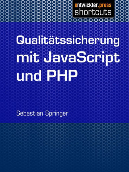 Qualitätssicherung mit JavaScript und PHP